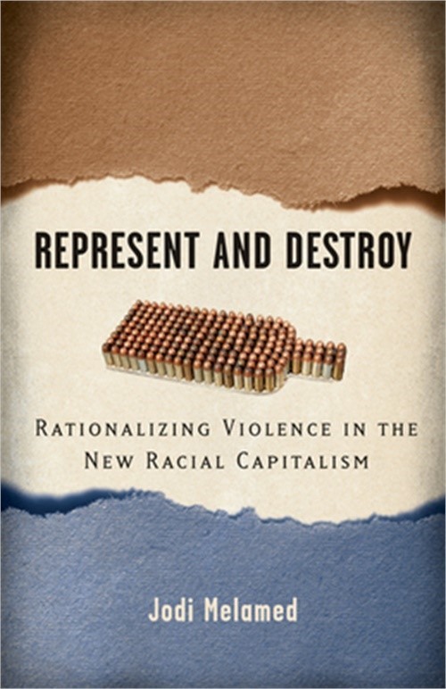 Represent and Destroy: Rationalizing Violence in the New Racial Capitalism (Pape