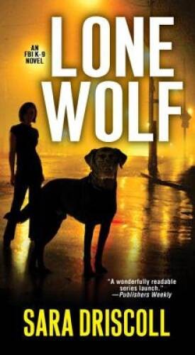 Lone Wolf (An F.B.I. K-9 Novel) - Mass Market Paperback - VERY GOOD
