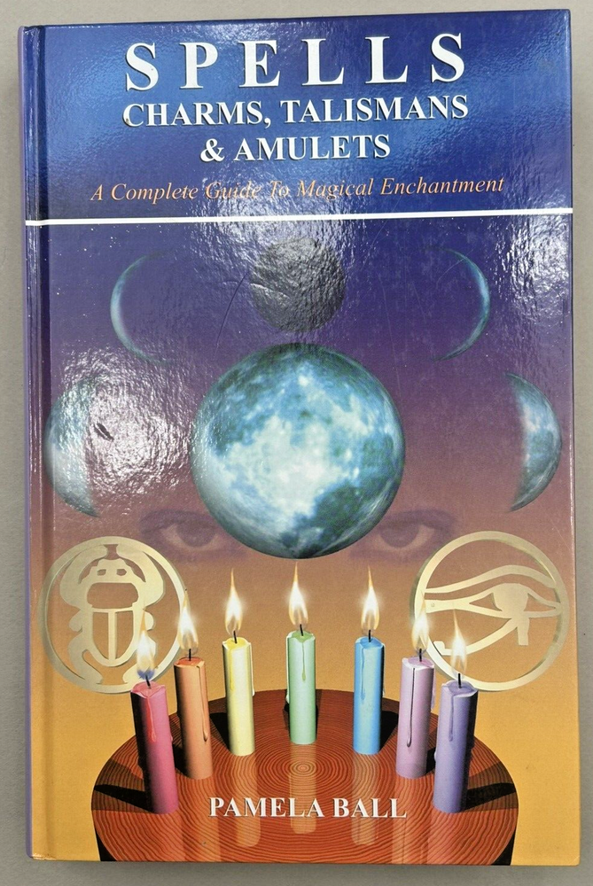 Spells Charms Talismans & Amulets Occult Magic Illustrated 389pg