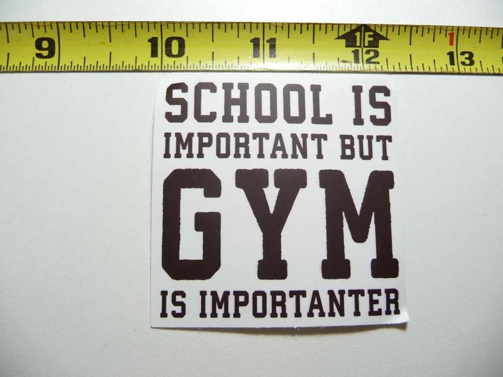Gym First School Second Fitness Decal Sticker for Athletes Weightlifting