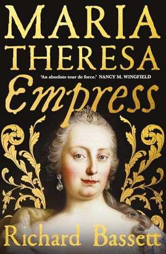 Maria Theresa: Empress: The Making - Hardcover, by Bassett Richard - Very Good u