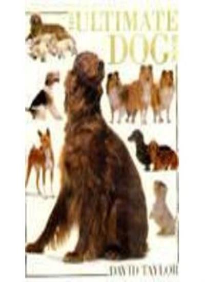The Ultimate Dog Book By David Taylor. 086318443X