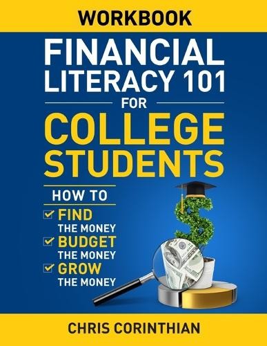 Chris Corinthia Financial Literacy 101 for College Students Workboo (Paperback)Another great item from Rarewaves USA | Free delivery!