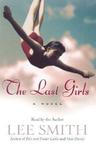 The Last Girls by Lee Smith (2002, Merchandise, Other, Abridged edition)