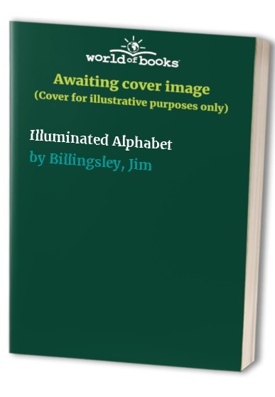 Illuminated Alphabet by Billingsley, Jim Spiral bound Book The Fast FreeFREE US DELIVERY | ISBN: 1856275620 | Quality Books