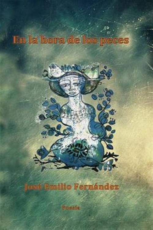En La Hora De Los Peces, Paperback by Fernandez, Jose Emilio, Like New Used, ...