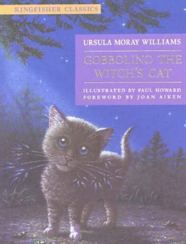 Gobbolino the Witchs Cat Kingfisher Classics by Ursula Moray Williams