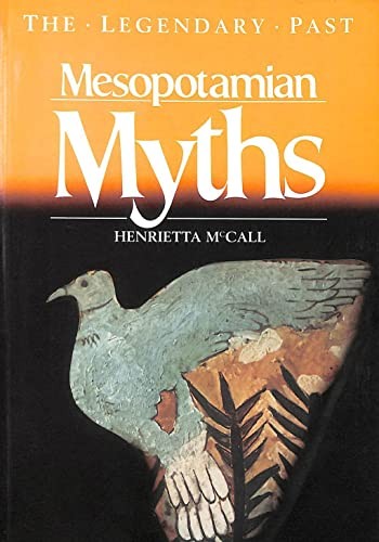 Mesopotamian Myths (The Legendary Past) by Henrietta McCall Paperback Book TheFREE US DELIVERY | ISBN: 0714120634 | Quality Books