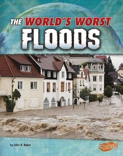 John R Baker Worlds Worst Floods (Worlds Worst Natural Disasters) (Paperback)Another great item from Rarewaves USA | Free delivery!