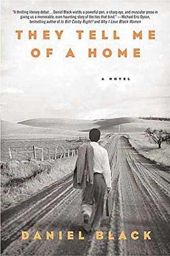 They Tell Me of a Home: A Novel - Paperback, by Black Daniel - Acceptable n