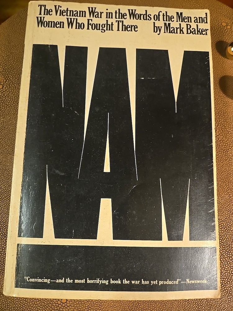NAM By Mark Baker The Vietnam War in the Words of the Men & Women Who Fought PB