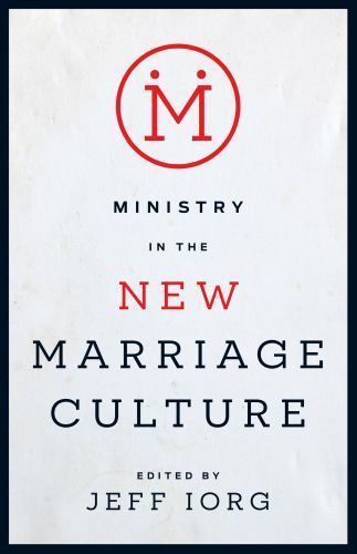 Ministry in the New Marriage Culture by , Good Book