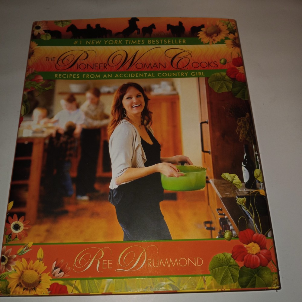 Pioneer Woman Cooks : Recipes from an Accidental Country Girl by Ree Drummond
