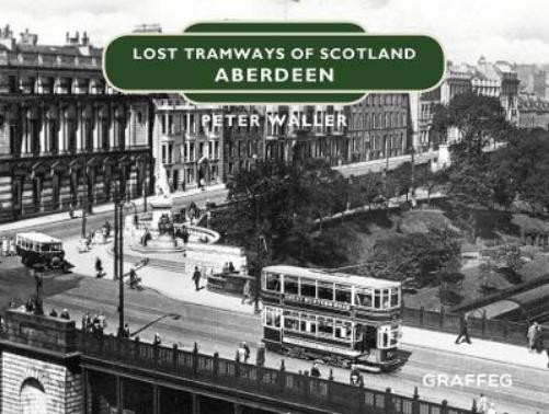 Peter Waller Lost Tramways of Scotland: Aberdeen (Hardback)Another great item from Rarewaves USA | Free delivery!