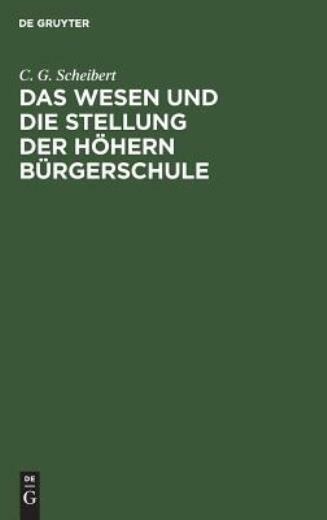 Das Wesen Und Die Stellung Der H?Hern B?Rgerschule