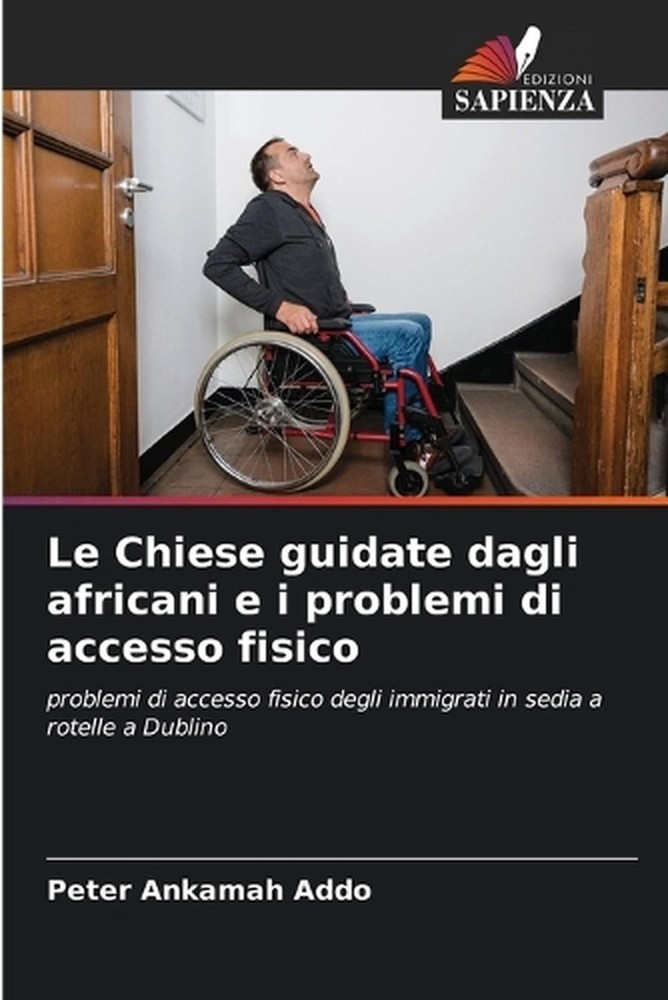 Le Chiese guidate dagli africani e i problemi di accesso fisico by Peter Ankamah