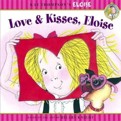 Love & Kisses, Eloise (Kay Thompson'..., Cheshire, Marc