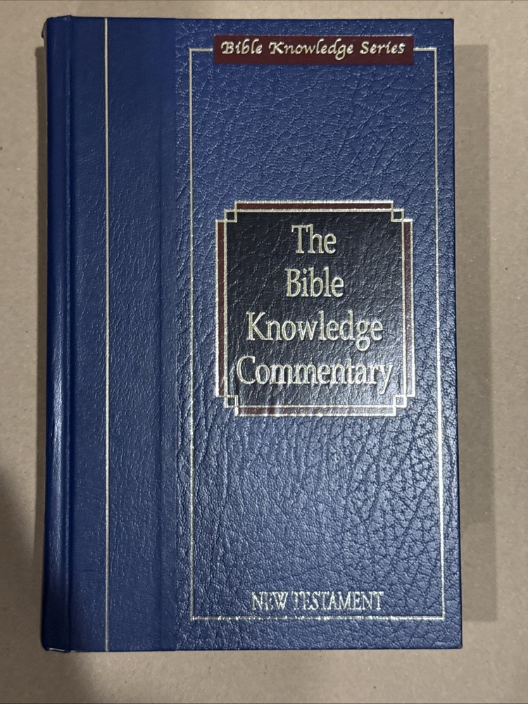 The Bible Knowledge Commentary Series New Testament Hardcover