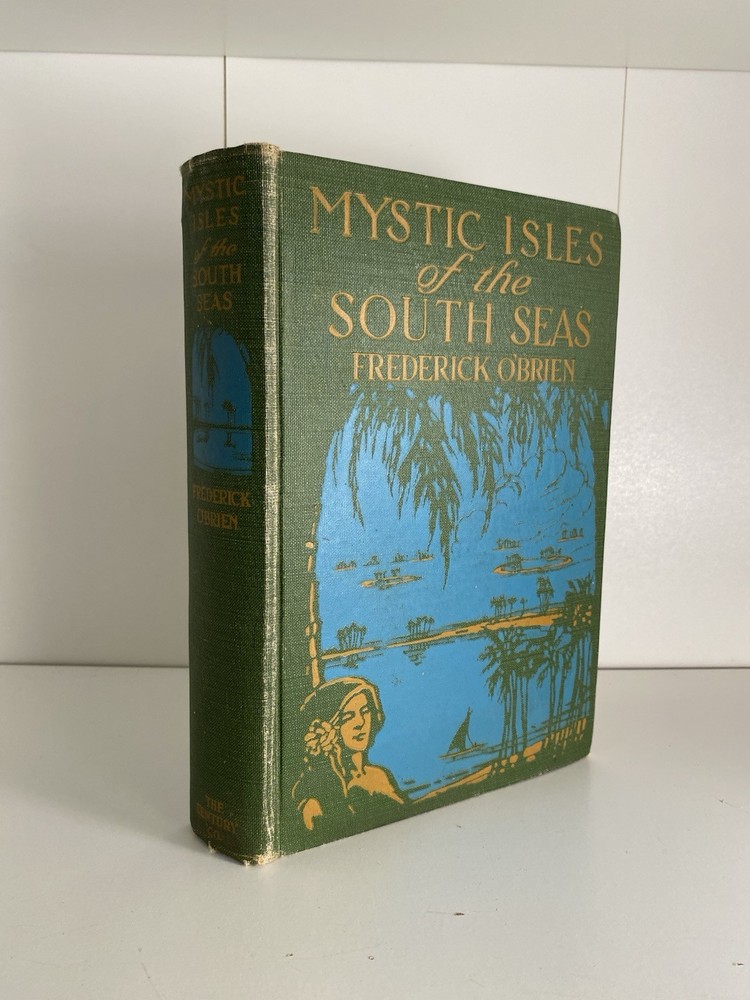 1921 Mystic Isles of the South Seas by Frederick O'Brien Illustrations & Photos