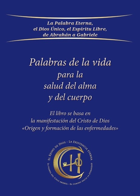 Palabras De La Vida Para La Salud Del Alma Y Del Cuerpo: El ...