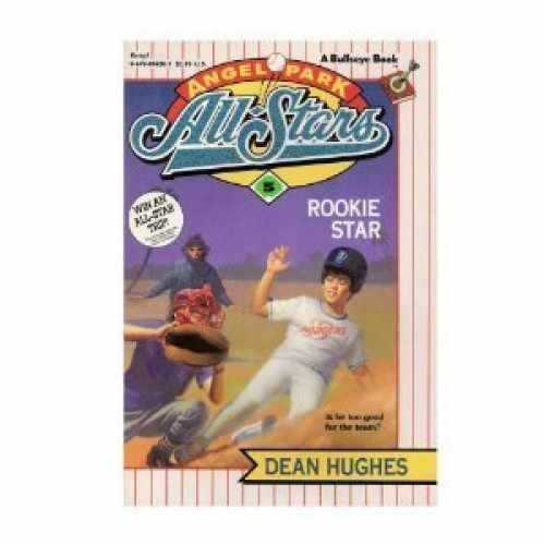 Rookie Star (Angel Park All-Stars, Book - Paperback, by Hughes Dean - Very Good