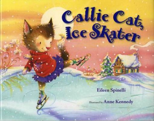 Callie Cat, Ice Skater by Eileen Spinelliby Eileen Spinelli | HC | VeryGood