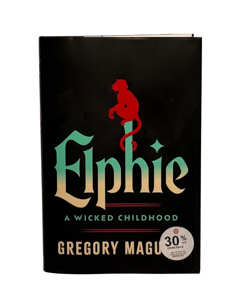 Elphie (Standard Edition): A Wicked Childhood by Gregory Maguire - NEW