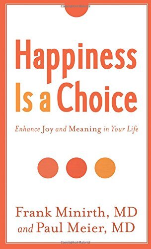 Happiness Is a Choice: Enhance Joy a..., Meier, Paul MD