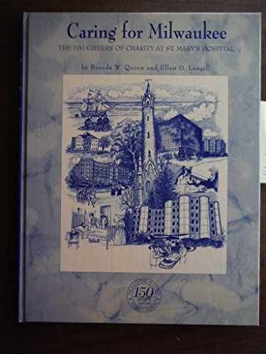 Caring for Milwaukee: The - Hardcover, by Brenda W Quinn; - Very Good b