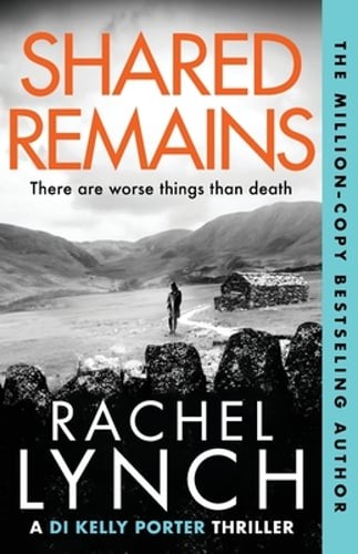 Shared Remains: An unputdownable must-read crime thriller by Rachel Lynch: Used