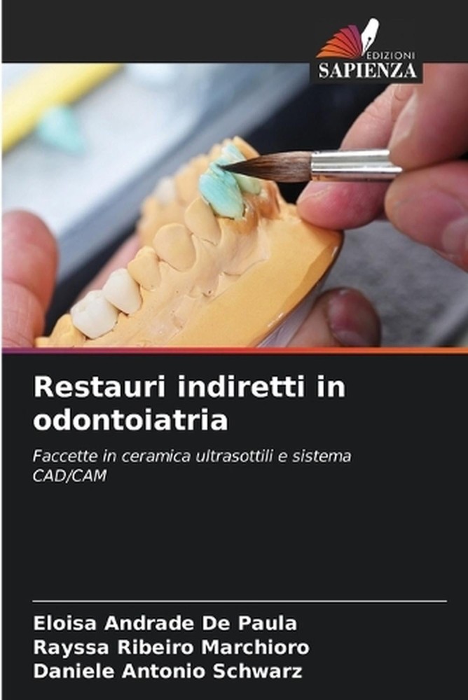 Restauri indiretti in odontoiatria by Eloisa Andrade de Paula (Italian) Paperbac