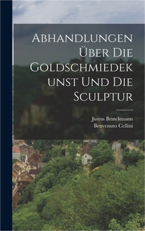 Abhandlungen �ber die Goldschmiedekunst und die Sculptur (Hardback or Cased Book