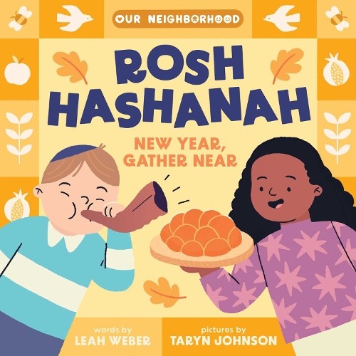 Leah Weber Rosh Hashanah: New Year, Gather Near (An Our Neighborhoo (Board Book)Another great item from Rarewaves USA | Free delivery!