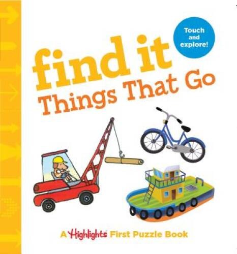 Find It Things That Go: Babys First Puzzle Book (Highlights(TM) Fin - VERY GOOD