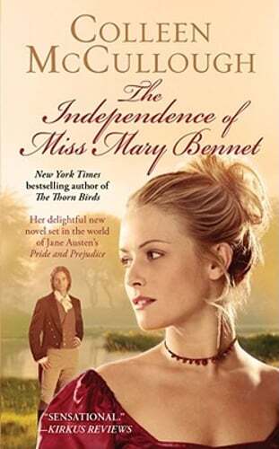 The Independence of Miss Mary Bennet by Colleen McCullough: Used