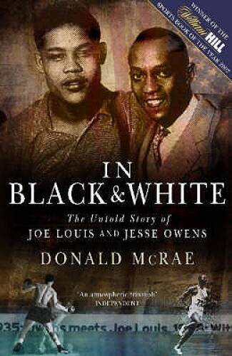 In Black and White: The Untold Story of Joe Louis and Jesse Owens - GOOD