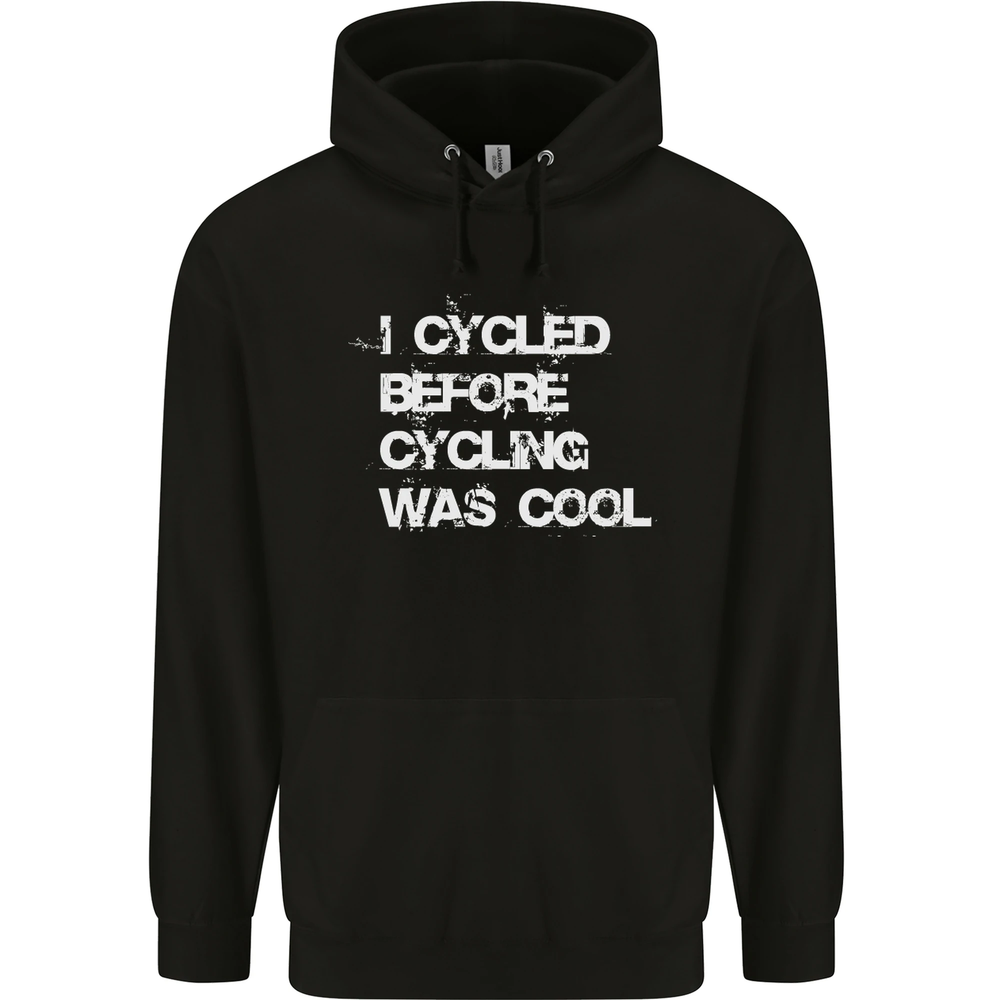 I Cycled Before Cycling was Cool Cycling Mens 80% Cotton Hoodie