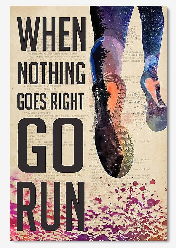 When Nothing Goes Right Go Run Motivational Wall Art Marathon Runner Gift