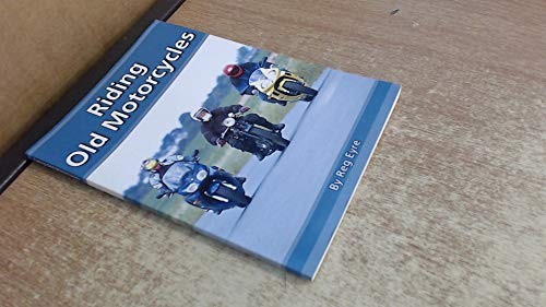Riding Old Motorcycles by Eyre, Reg Paperback Book The Fast Free ShippingFREE US DELIVERY | ISBN: 0954900561 | Quality Books
