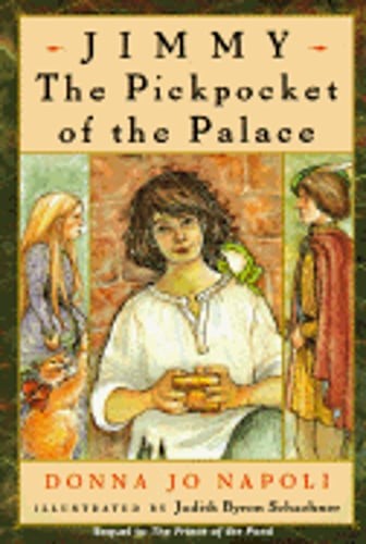 Jimmy, the Pickpocket of the Palace by Donna Jo Napoli: Used