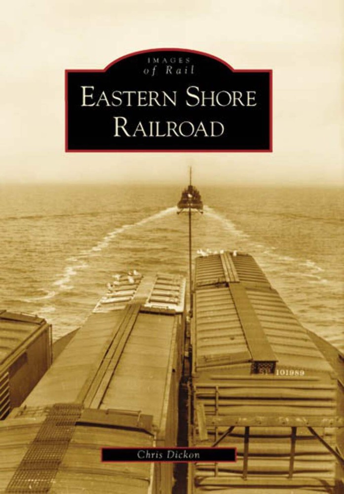 NEW Arcadia Publishing Eastern Shore Railroad, VA 9780738542430 Images of Rail T