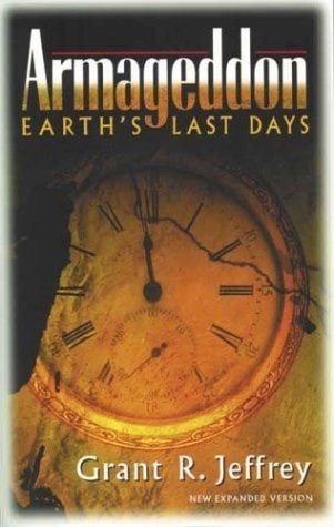 Armageddon: Earth's Last Days by Jeffrey, Grant R., Good Book