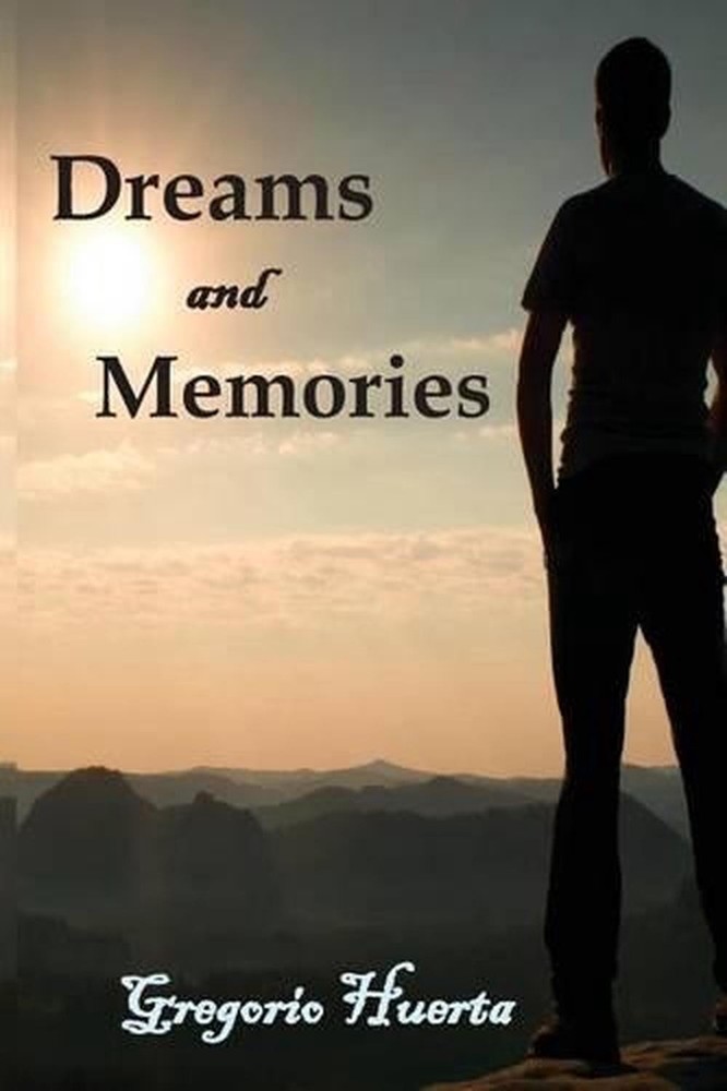 Dreams And Memories by Gregorio Huerta (English) Paperback Book