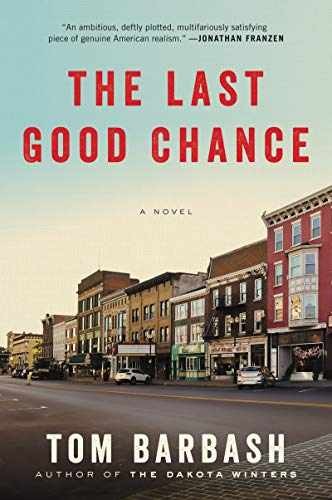 The Last Good Chance: A Novel - Paperback, by Barbash Tom - Very Good