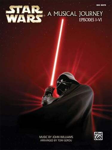 Star Wars -- A Musical Journey: Music from Episodes I - VI (Big Note Piano)
