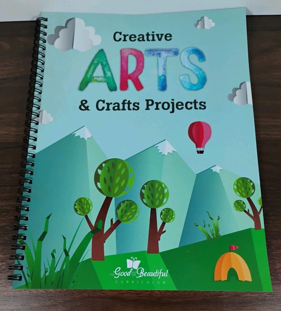 The Good and the Beautiful Creative Arts and Crafts Projects Manual Unused