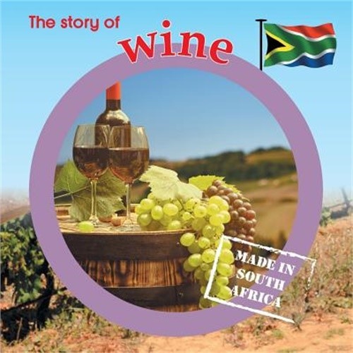 The story of wine: Made in South Africa (Paperback or Softback)