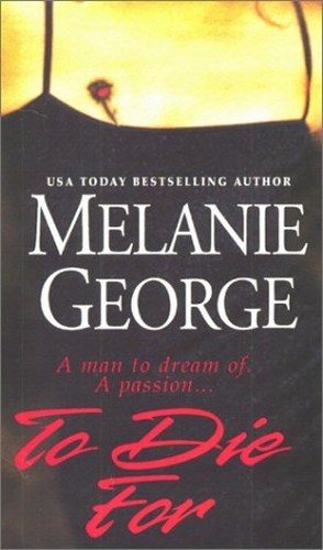 To Die for, George, Melanie