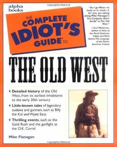 The Complete Idiot's Guide to the Old - Paperback, by Mike Flanagan - Very Good