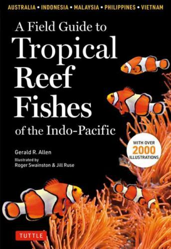 Field Guide to Tropical Reef Fishes of the Indo-Pacific, Paperback by Allen, ...